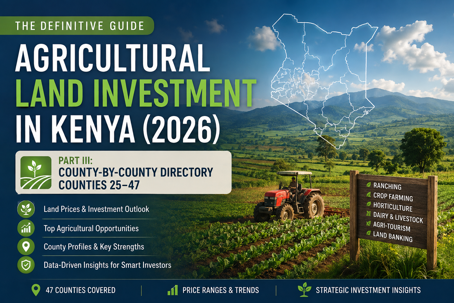 Agricultural Land Investment in Kenya 2026: County Guide